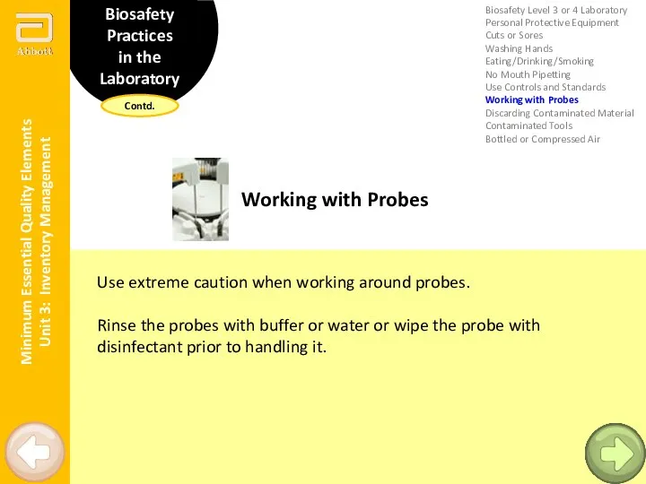 Biosafety Practices in the Laboratory Working with Probes Use extreme