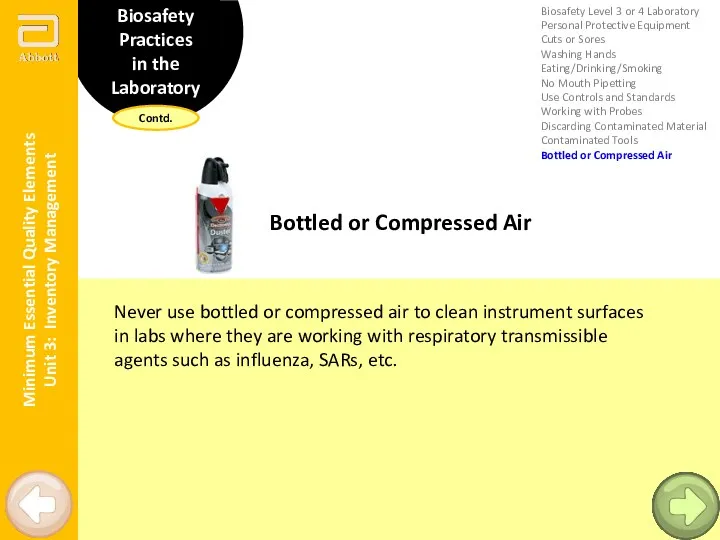 Biosafety Practices in the Laboratory Bottled or Compressed Air Never