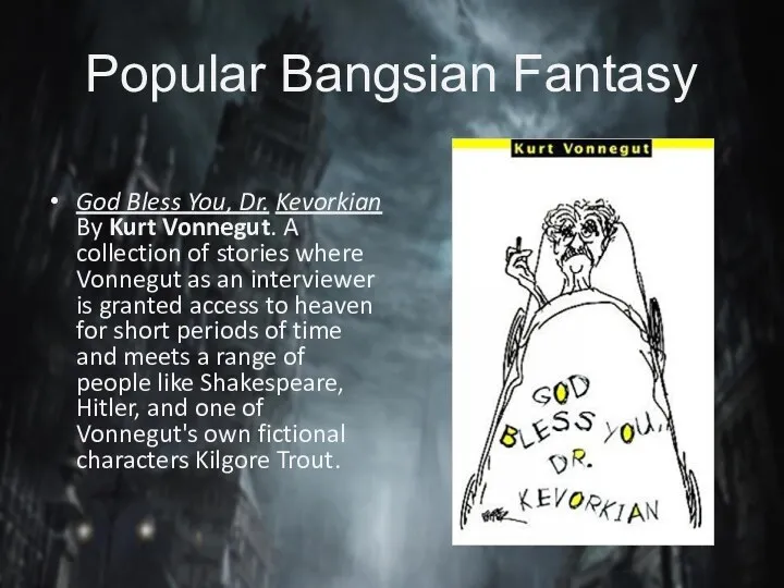 Popular Bangsian Fantasy God Bless You, Dr. Kevorkian By Kurt Vonnegut. A collection