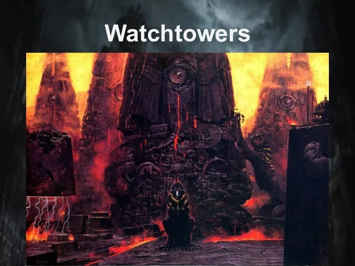 Watchtowers