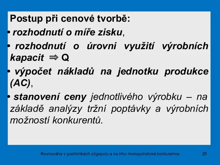 Postup při cenové tvorbě: rozhodnutí o míře zisku, rozhodnutí o