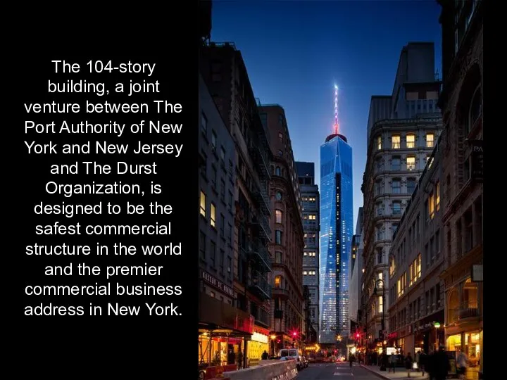The 104-story building, a joint venture between The Port Authority