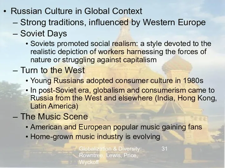 Globalization & Diversity: Rowntree, Lewis, Price, Wyckoff Russian Culture in