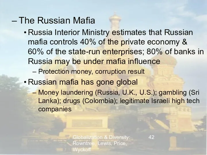 Globalization & Diversity: Rowntree, Lewis, Price, Wyckoff The Russian Mafia