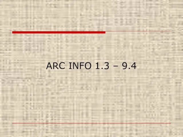 ARC INFO 1.3 – 9.4