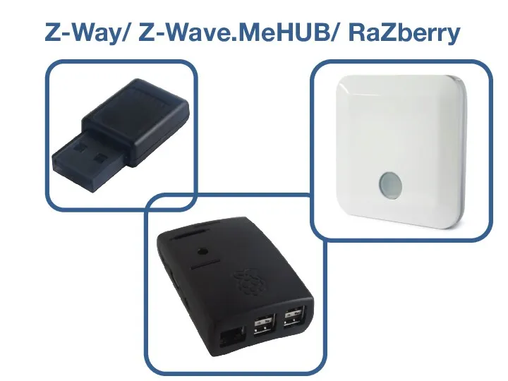 Z-Way/ Z-Wave.MeHUB/ RaZberry