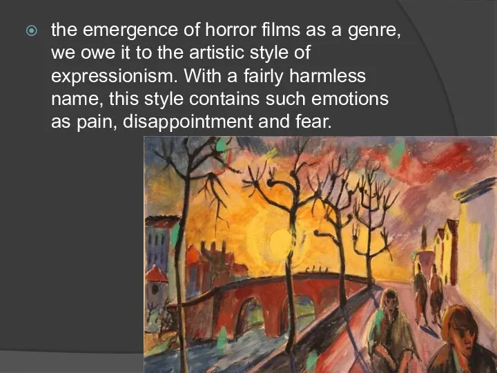 the emergence of horror films as a genre, we owe