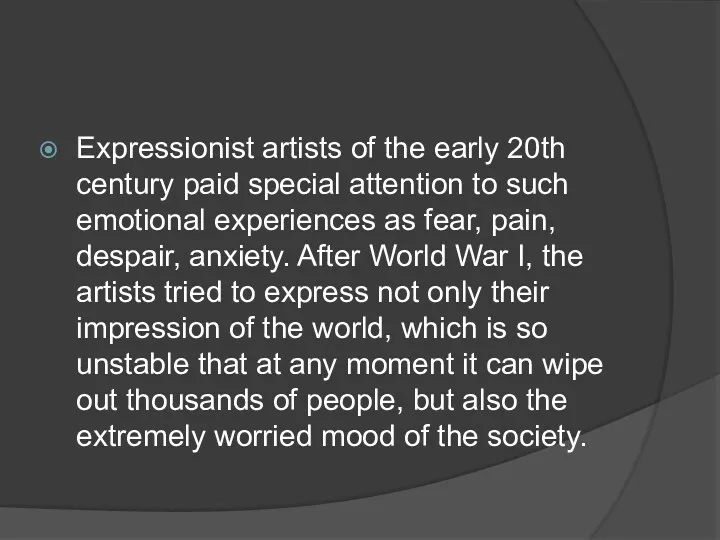 Expressionist artists of the early 20th century paid special attention