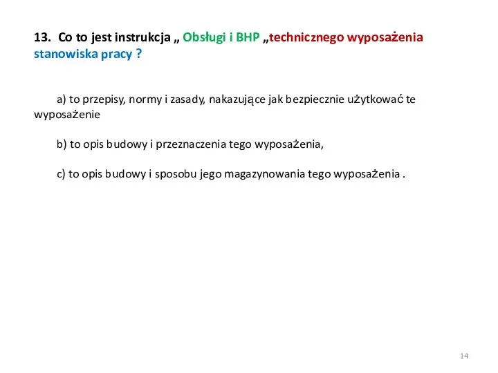 13. Co to jest instrukcja „ Obsługi i BHP „technicznego