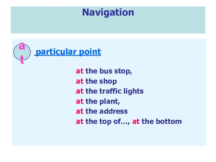 Navigation at the bus stop, at the shop at the