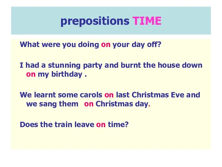 prepositions TIME What were you doing on your day off?