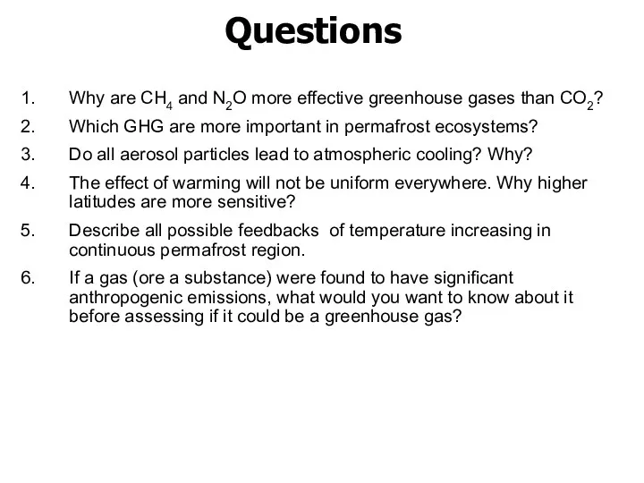 Questions Why are CH4 and N2O more effective greenhouse gases