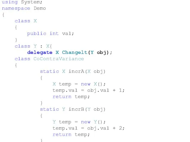 using System; namespace Demo { class X { public int