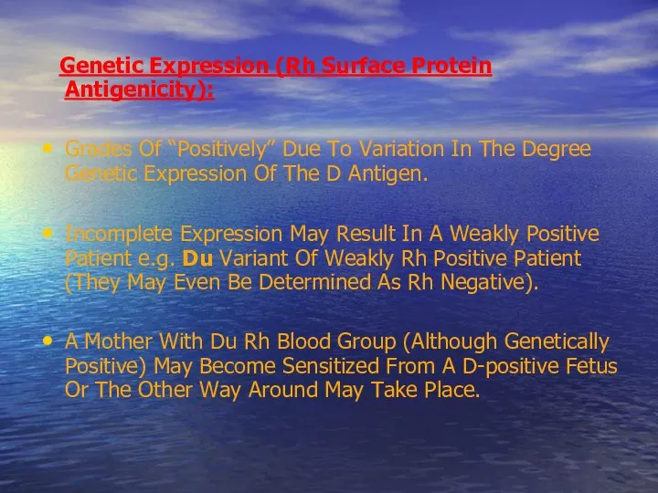 Genetic Expression (Rh Surface Protein Antigenicity): Grades Of “Positively” Due