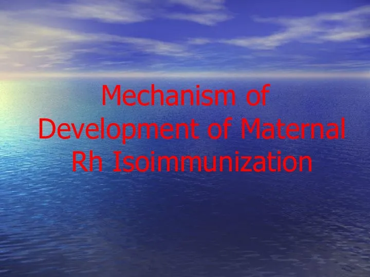 Mechanism of Development of Maternal Rh Isoimmunization