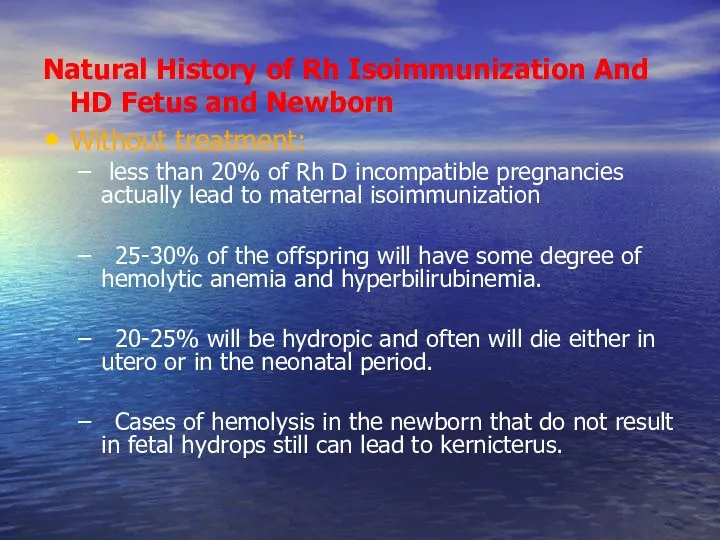 Natural History of Rh Isoimmunization And HD Fetus and Newborn