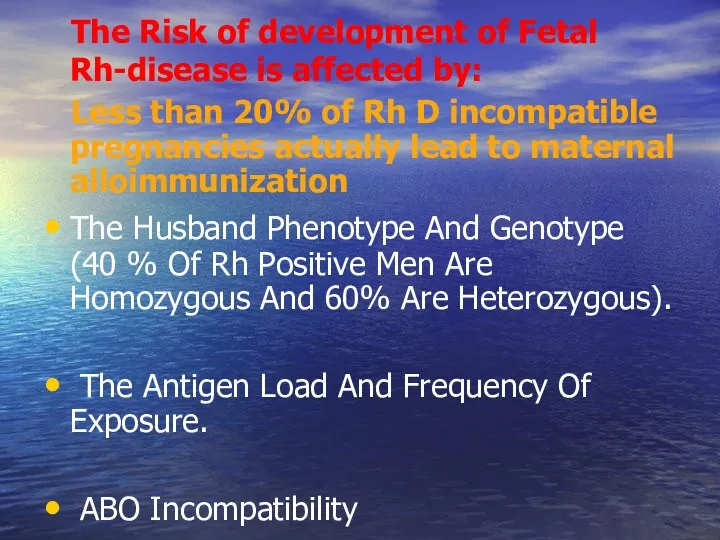 The Risk of development of Fetal Rh-disease is affected by: