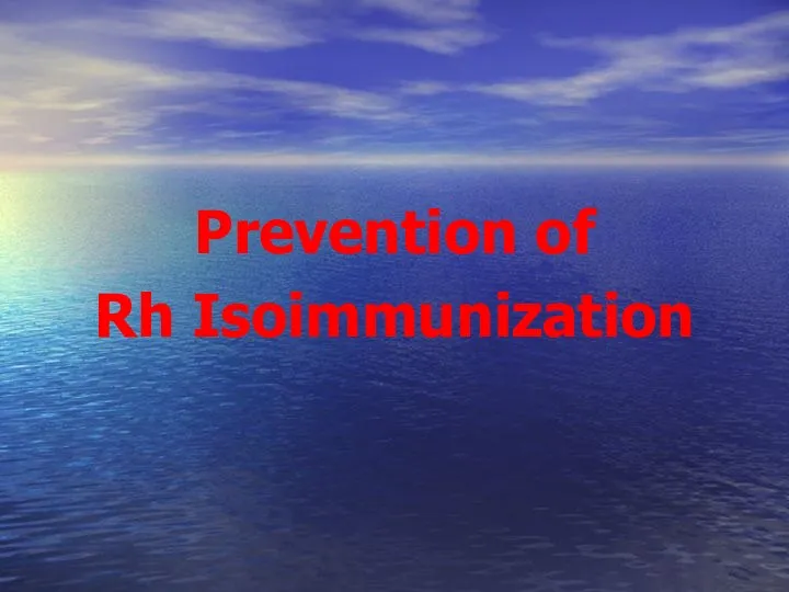Prevention of Rh Isoimmunization