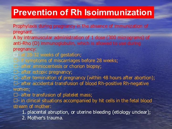 Prevention of Rh Isoimmunization Prophylaxis during pregnancy in the absence