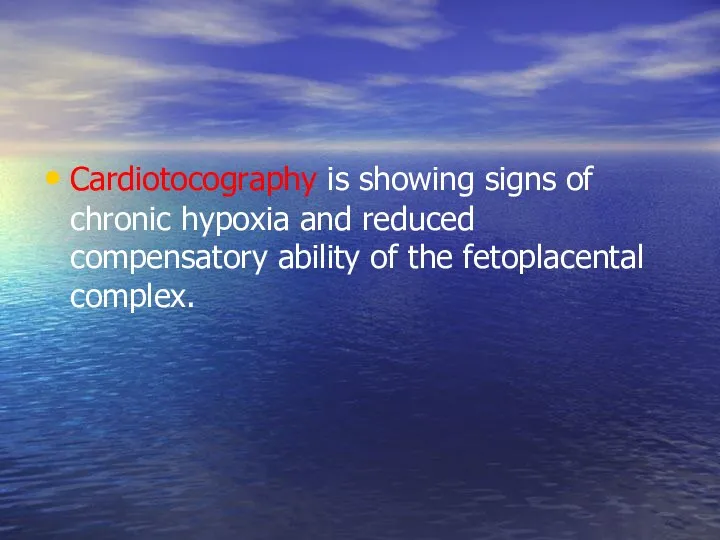 Cardiotocography is showing signs of chronic hypoxia and reduced compensatory ability of the fetoplacental complex.