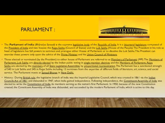 PARLIAMENT : The Parliament of India (Bhāratīya Sansad) is the
