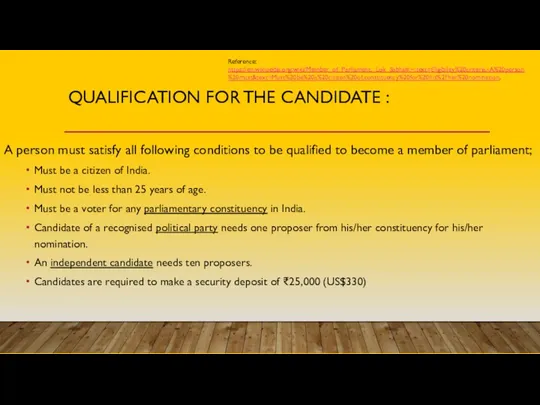 QUALIFICATION FOR THE CANDIDATE : A person must satisfy all following conditions to