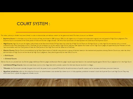 COURT SYSTEM : The Indian judiciary is divided into several