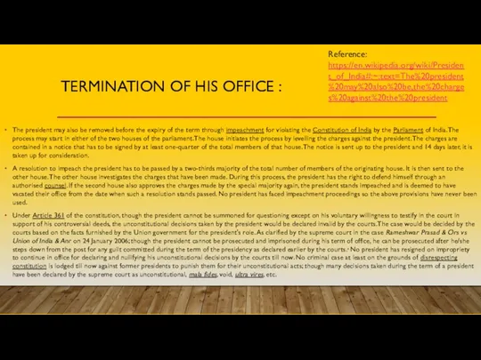 TERMINATION OF HIS OFFICE : The president may also be