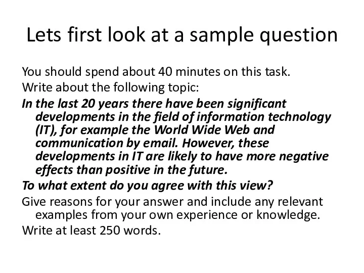 Lets first look at a sample question You should spend