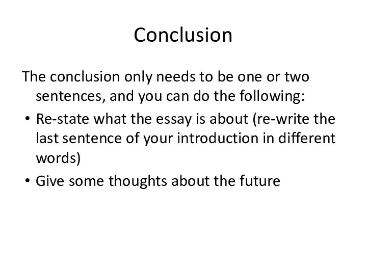 Conclusion The conclusion only needs to be one or two