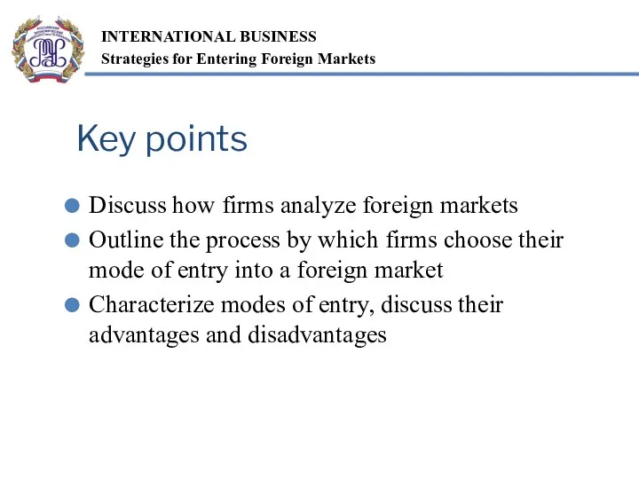 Discuss how firms analyze foreign markets Outline the process by