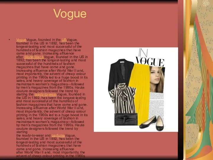 Vogue VogueVogue, founded in the USVogue, founded in the US in 1892, has