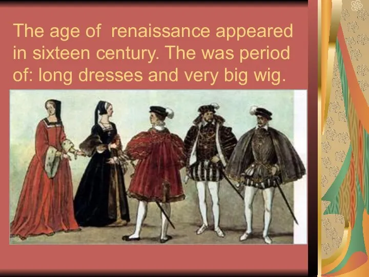The age of renaissance appeared in sixteen century. The was period of: long