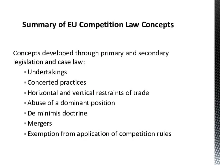 Concepts developed through primary and secondary legislation and case law: