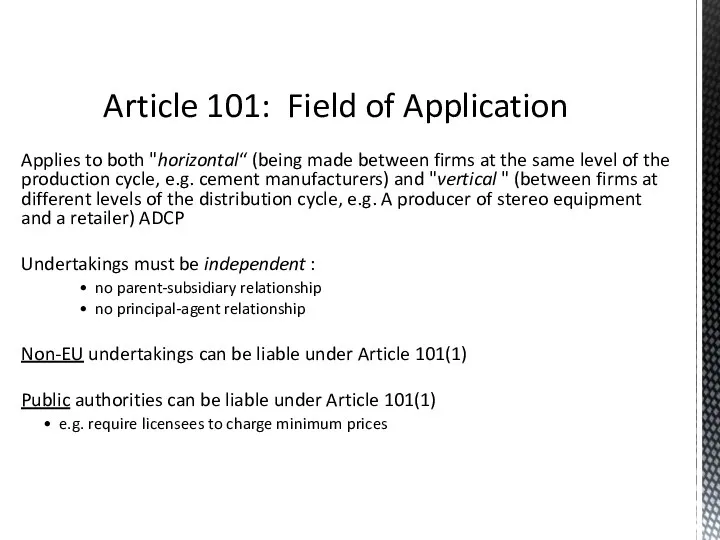 Article 101: Field of Application Applies to both "horizontal“ (being