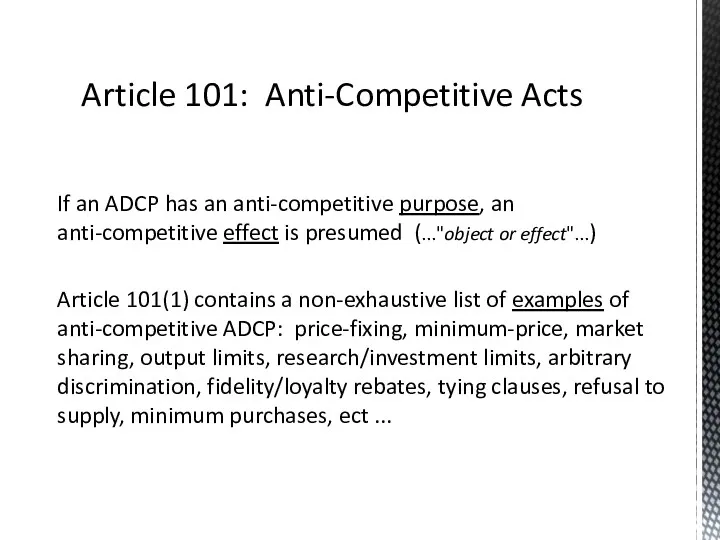 If an ADCP has an anti-competitive purpose, an anti-competitive effect