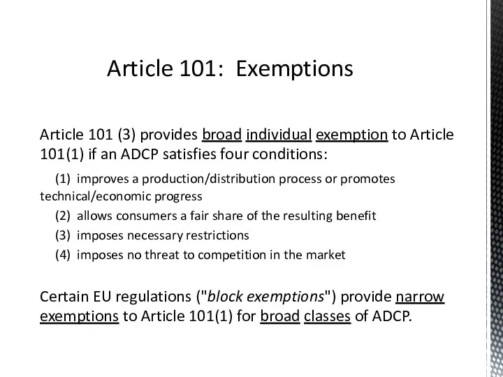 Article 101 (3) provides broad individual exemption to Article 101(1)