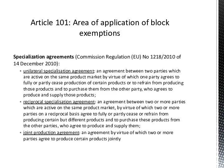 Specialization agreements (Commission Regulation (EU) No 1218/2010 of 14 December