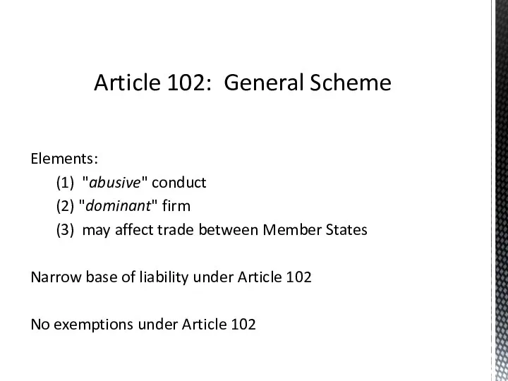 Elements: (1) "abusive" conduct (2) "dominant" firm (3) may affect
