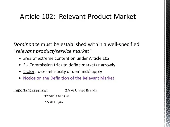 Dominance must be established within a well-specified "relevant product/service market“