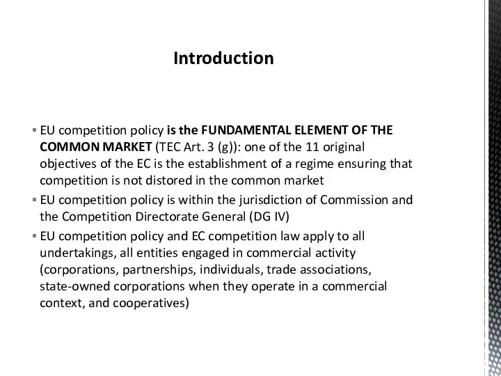 EU competition policy is the FUNDAMENTAL ELEMENT OF THE COMMON