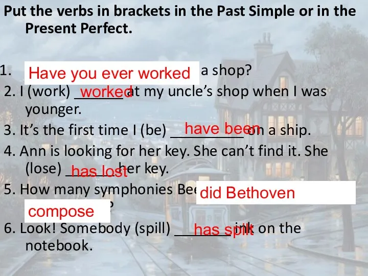 Put the verbs in brackets in the Past Simple or