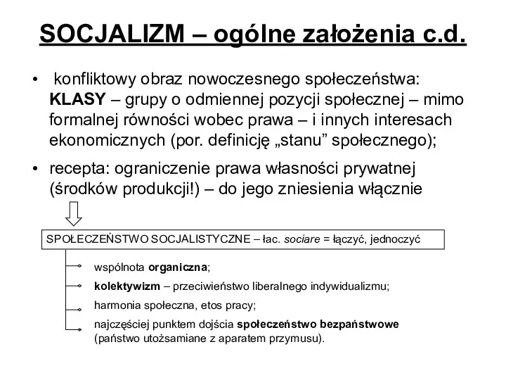 SOCJALIZM – ogólne założenia c.d. konfliktowy obraz nowoczesnego społeczeństwa: KLASY