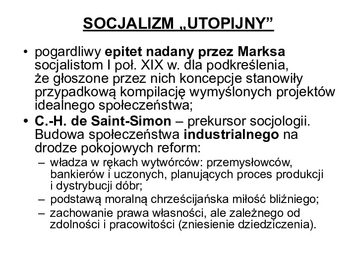 SOCJALIZM „UTOPIJNY” pogardliwy epitet nadany przez Marksa socjalistom I poł.