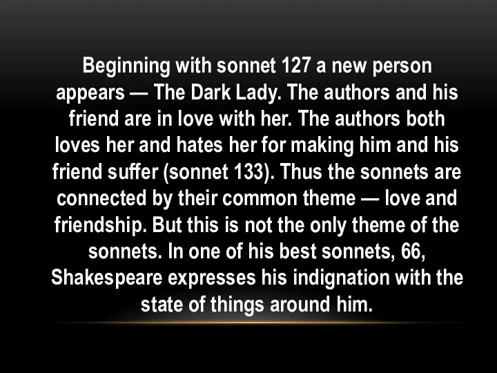 Beginning with sonnet 127 a new person appears — The