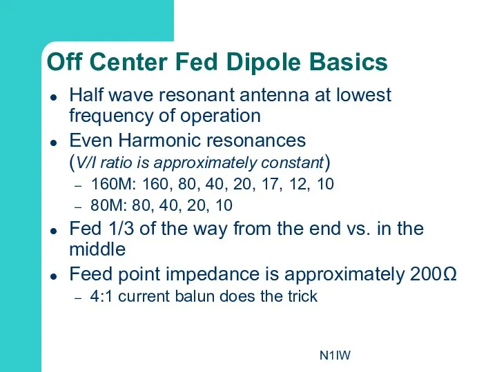 N1IW Off Center Fed Dipole Basics Half wave resonant antenna