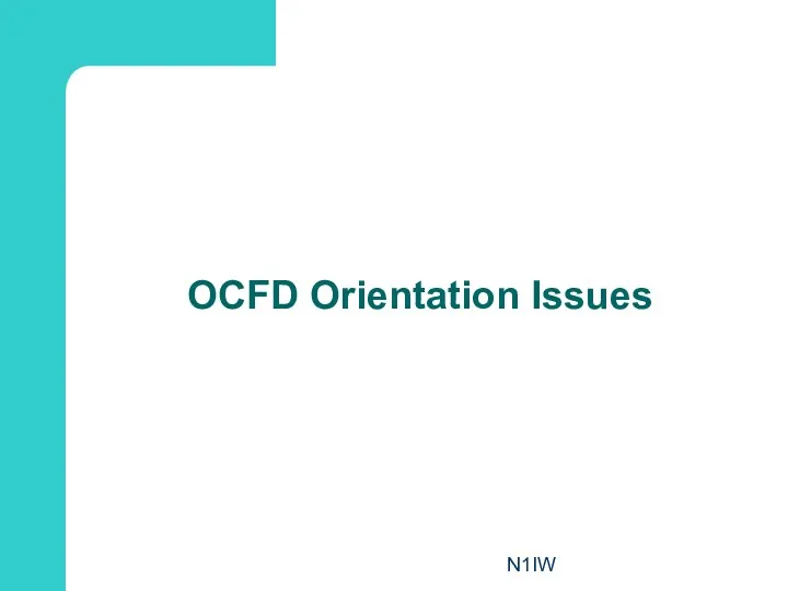 N1IW OCFD Orientation Issues