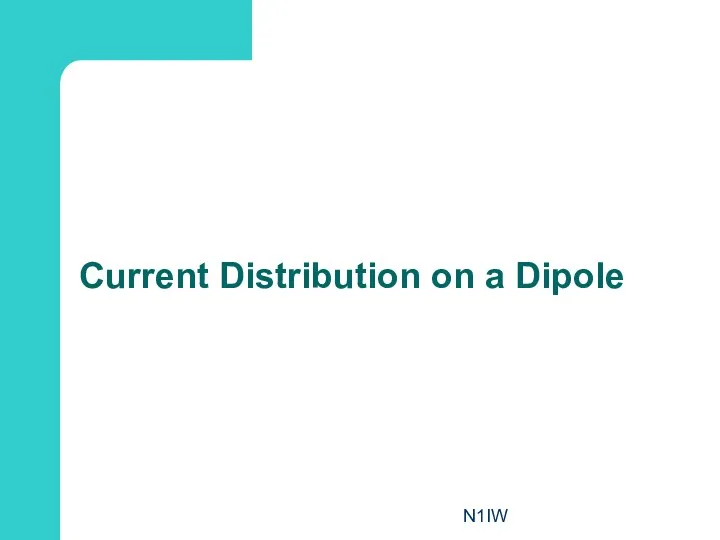 N1IW Current Distribution on a Dipole