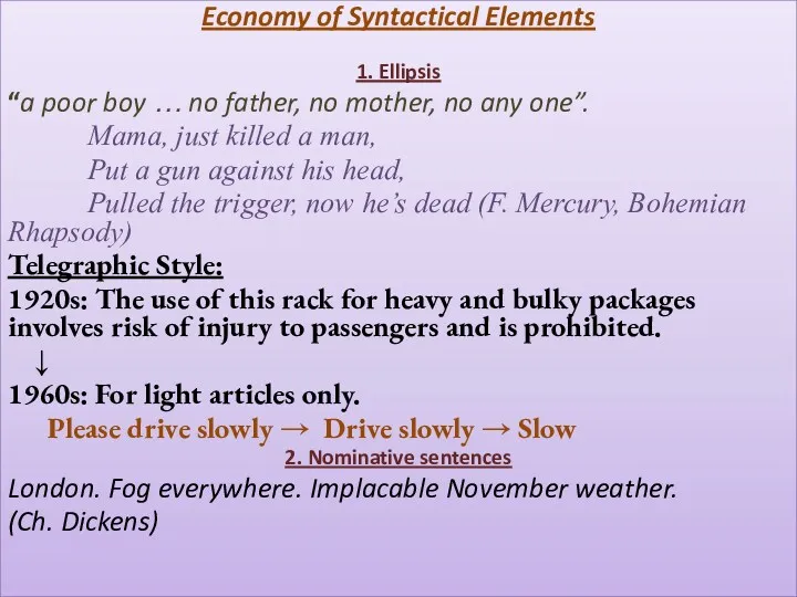 Economy of Syntactical Elements 1. Ellipsis “a poor boy …