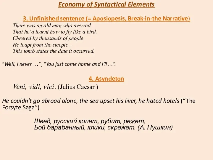 Economy of Syntactical Elements 3. Unfinished sentence (= Aposiopesis, Break-in-the